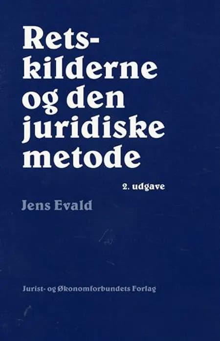 Retskilderne og den juridiske metode af Jens Evald