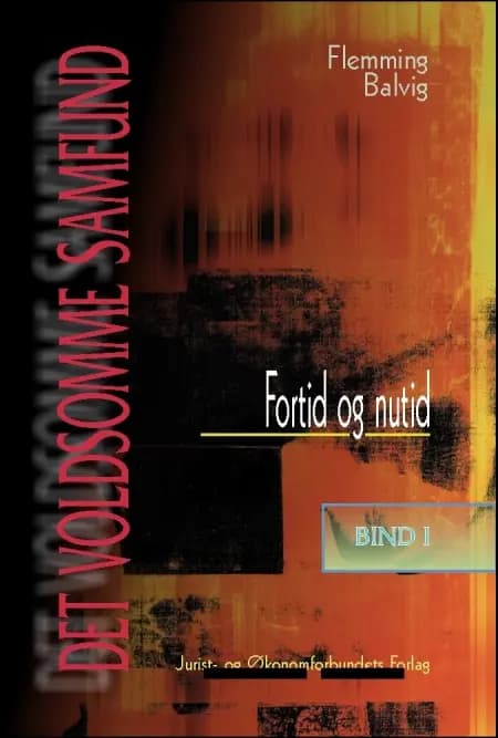 Det voldsomme samfund I af Flemming Balvig