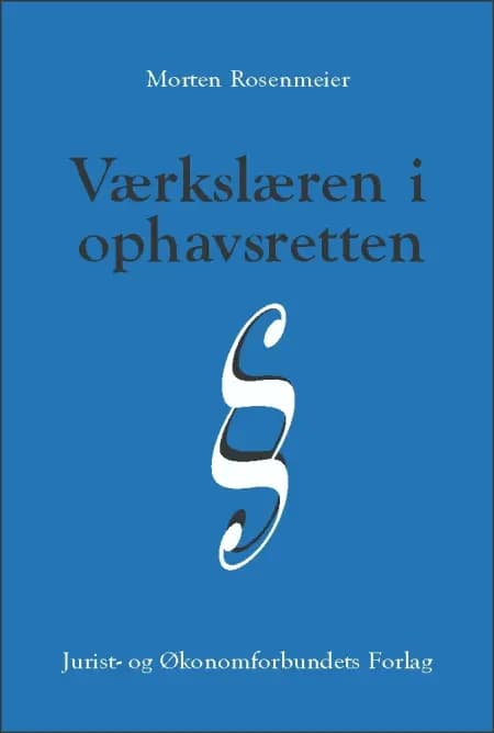 Værkslæren i ophavsretten af Morten Rosenmeier