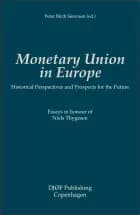 Monetary Union in Europe af Peter Birch Sørensen
