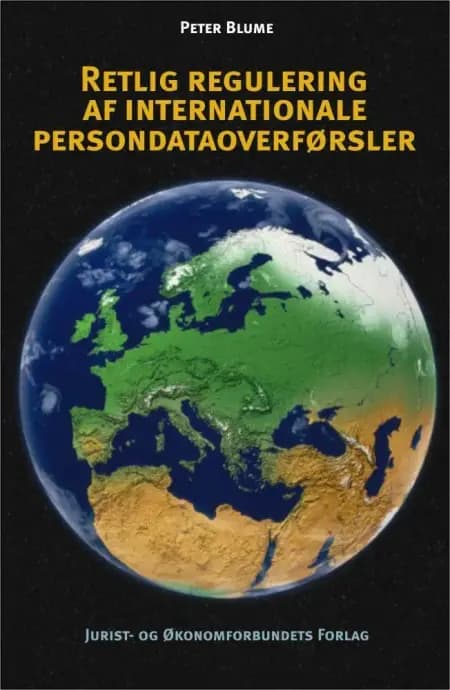 Retlig regulering af internationale persondataoverførsler af Peter Blume