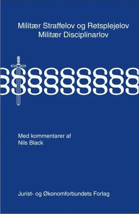 Militær Straffelov og Retsplejelov - Militær Disciplinarlov af Nils Black