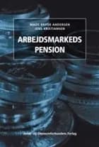 Arbejdsmarkedspension af Jens Kristiansen og Mads Bryde Andersen