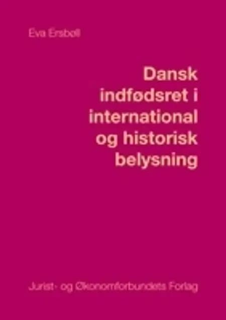 Dansk indfødsret i international og historisk belysning af Ersbøll E