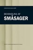 Behandling af småsager af Christian Dahlager