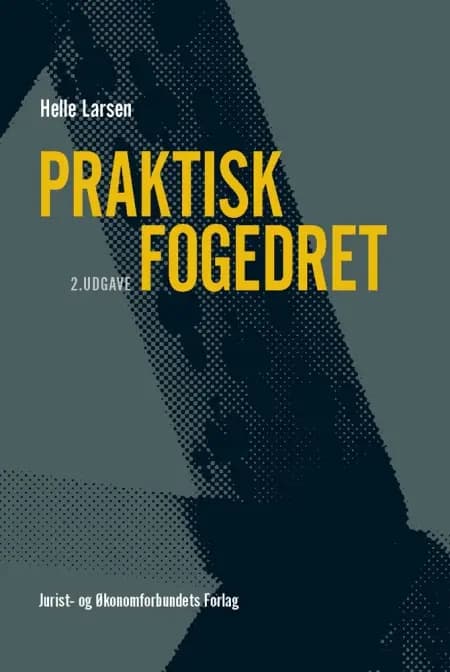 Praktisk behandling af fogedsager af Helle Larsen