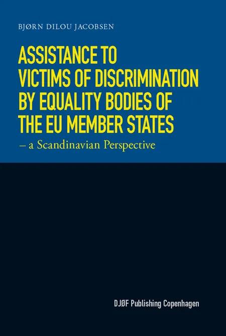 Assistance to Victims of Discrimination by Equality Bodies of the EU Member States af Bjørn Dilou Jacobsen