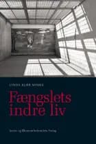 Fængslets indre liv af Linda Kjær Minke