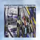 Konflikthåndtering i IT projekter af Pia Deleuran