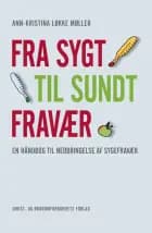 Fra sygt til sundt fravær af Ann-Kristina Løkke Møller