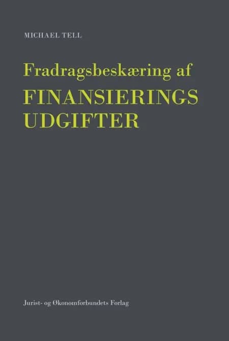 Fradragsbeskæring af selskabers finansieringsudgifter af Michael Tell