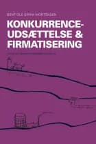 Konkurrenceudsættelse og firmatisering af Bent Ole Gram Mortensen og Helene Maria Biendzus Aastrup Jensen