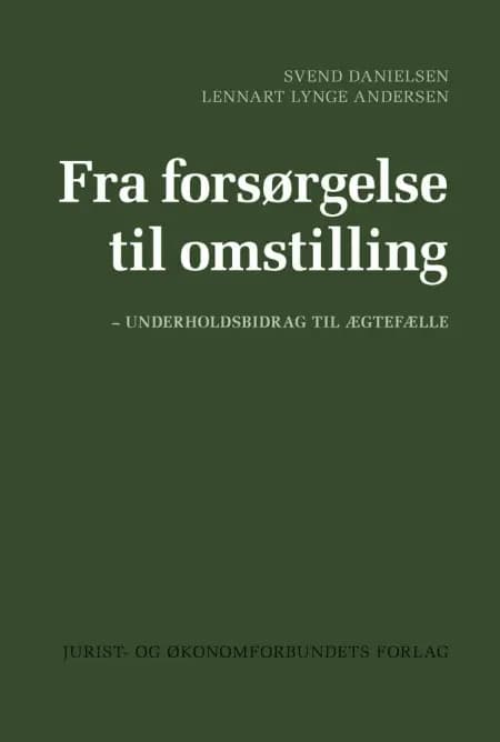 Fra forsørgelse til omstilling af Svend Danielsen