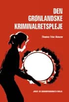 Den Grønlandske kriminalretspleje af Thomas Trier Hansen