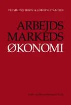 Arbejdsmarkedsøkonomi af Flemming Ibsen og Jørgen Stamhus