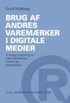 Brug af andres varemærker i digitale medier af Knud Walberg