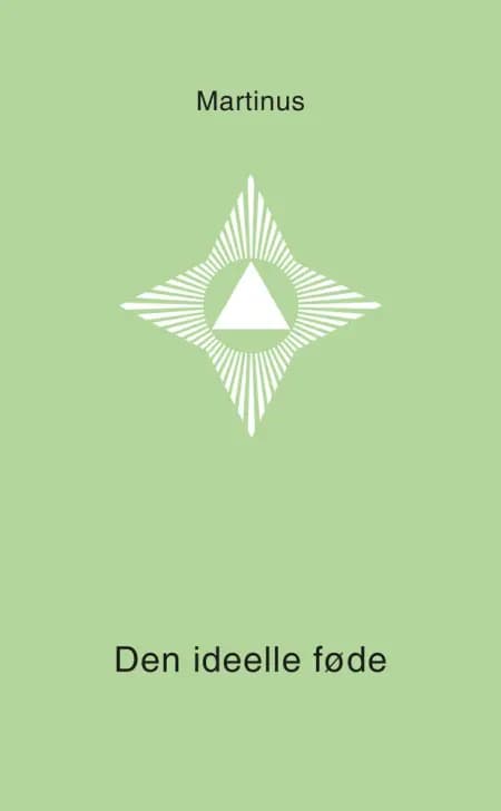 Den ideelle føde (Småbog 5) af Martinus