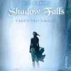 Shadow Falls #2: Vågen ved daggry af C. C. Hunter