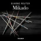Mikado af Bjarne Reuter