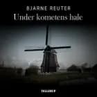 Under kometens hale af Bjarne Reuter