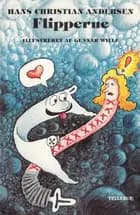 H. C. Andersen: Flipperne af Hans Christian Andersen
