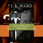 The Black Dagger Brotherhood #4: Den skjulte broder af J. R. Ward
