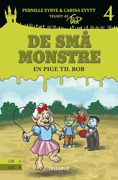 De små monstre #4: En pige til Bob af Pernille Eybye