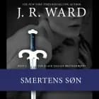 The Black Dagger Brotherhood #5: Smertens søn af J. R. Ward