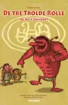 De tre Trolde Rolle og helt omvendt af Camilla Simonsen og Jeannette Steen