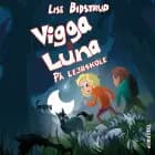 Vigga & Luna #4: På lejrskole af Lise Bidstrup