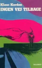 Ingen vej tilbage af Klaus Kordon