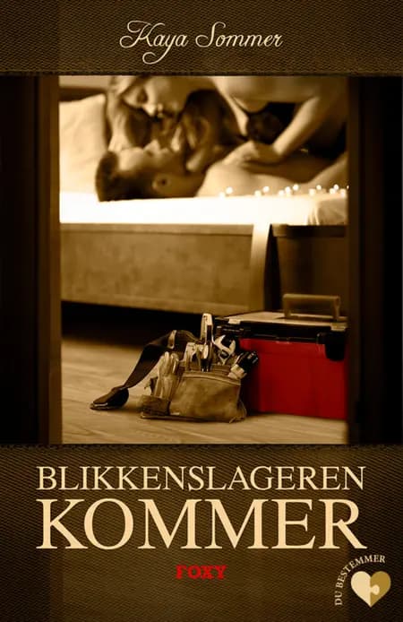 Det erotiske valg: Blikkenslageren kommer af Kaya Sommer