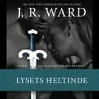 The Black Dagger Brotherhood #9: Lysets heltinde af J. R. Ward