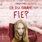 Er du okay, Fie? af Anika Eibe