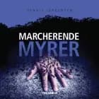 En Roland Triel-krimi #4: Marcherende Myrer af Dennis Jürgensen