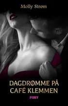 Dagdrømme på café Klemmen af Molly Strøm