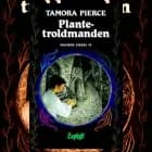 Magiens cirkel #4: Plantetroldmanden af Tamora Pierce