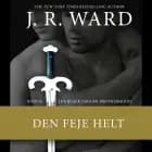 The Black Dagger Brotherhood #16: Den feje helt af J. R. Ward