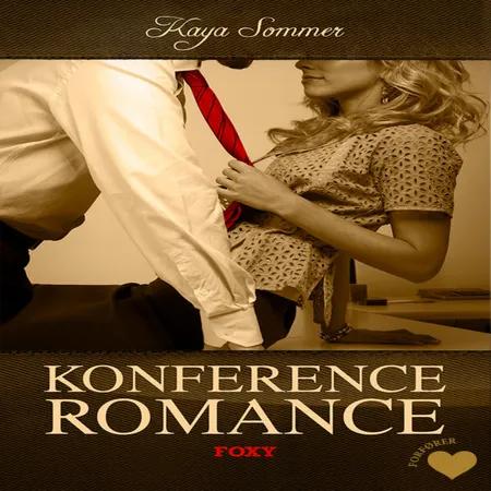 Det erotiske valg: Konference romance (forfører) af Kaya Sommer