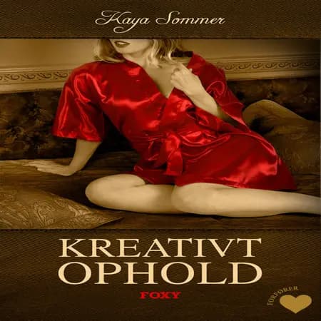 Det erotiske valg: Kreativt ophold (forfører) af Kaya Sommer