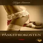 Det erotiske valg: Påskefrokosten (forfører) af Kaya Sommer