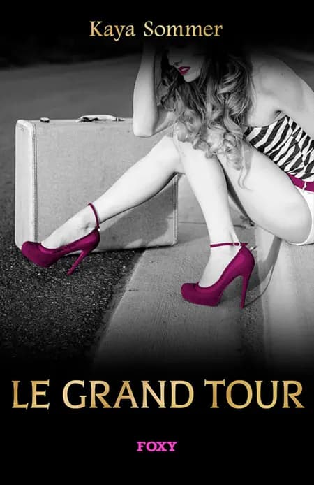 Le grand tour af Kaya Sommer