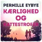 Kærlighed og kattestrofer af Pernille Eybye