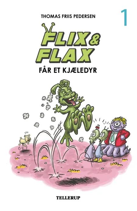 Flix & Flax #1: Flix & Flax får et kjæledyr af Thomas Friis Pedersen