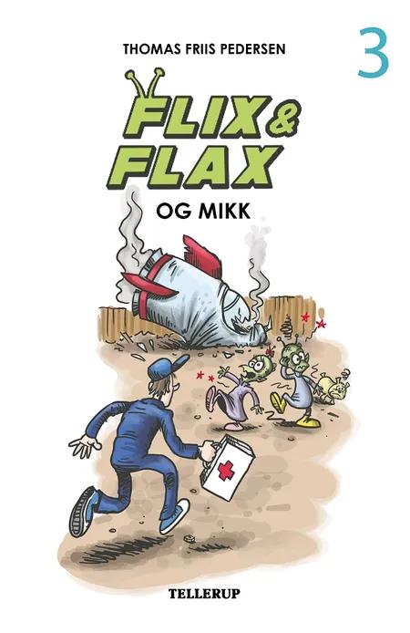 Flix & Flax og Mikk af Thomas Friis Pedersen