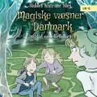 Magiske væsner i Danmark #5: Ingrid og ellefolket af Sidsel Katrine Slej