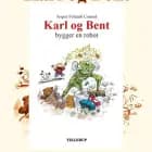 Karl og Bent #4: Karl og Bent bygger en robot af Jesper Felumb Conrad