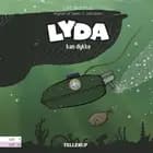 Lyda #4: Lyda kan dykke af Lise Bidstrup