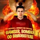 Bamser, bomber og brødristere af Kristoffer J. Andersen
