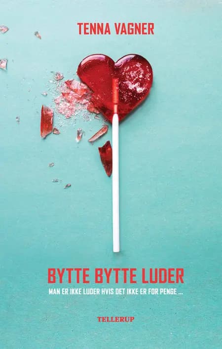 Bytte, bytte luder af Tenna Vagner